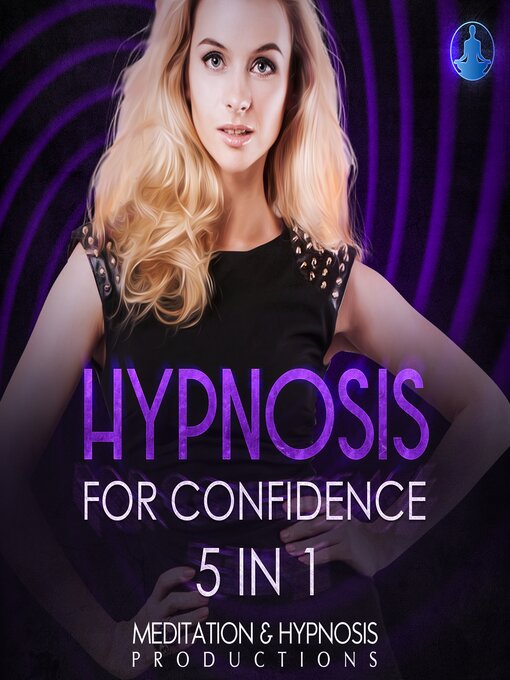 Title details for Hypnosis For Confidence 5 in 1 by Meditation and Hypnosis Productions - Available